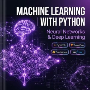 Machine Learning with Python: Neural Networks & Deep Learning